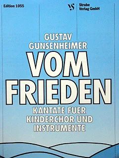 Gustav Gunsenheimer - Vom Frieden - Kantate Fuer Kinderchor