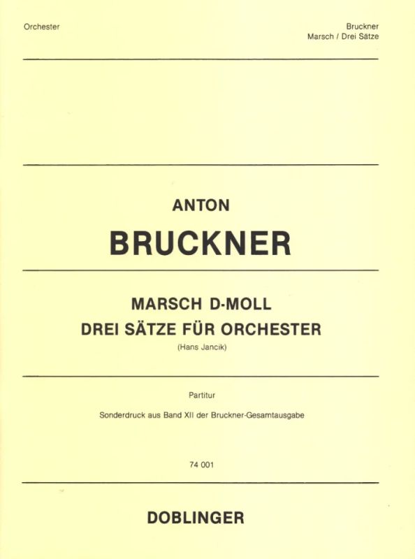 Anton Bruckner - Marsch in d-Moll/Drei Sätze für Orchester