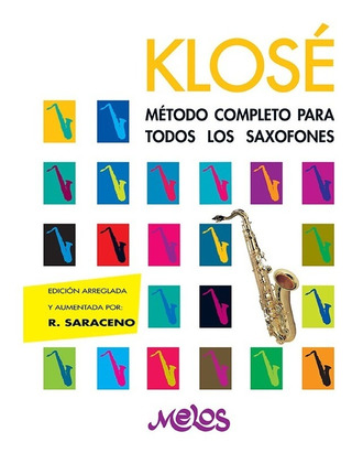 Hyacinthe Eleonore Klosé - Método completo para todos los saxofones