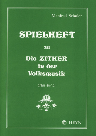 Manfred Schuler - Spielheft 2/2 - Die Zither In Der Volksmusik