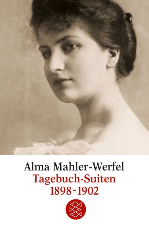 Alma Mahler - Tagebuch–Suiten 1898-1902