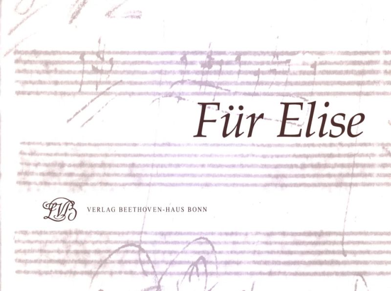 Ludwig van Beethoven - "Für Elise" – Klavierstück a-Moll WoO59 Faksimile