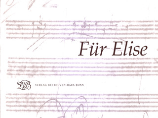 Ludwig van Beethoven: "Für Elise" – Klavierstück a-Moll WoO59 Faksimile