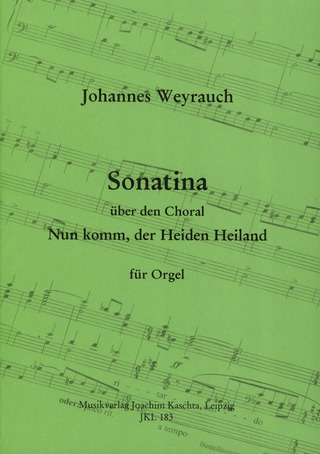 Johannes Weyrauch: Sonatina über den Choral "Nun komm, der Heiden Heiland"