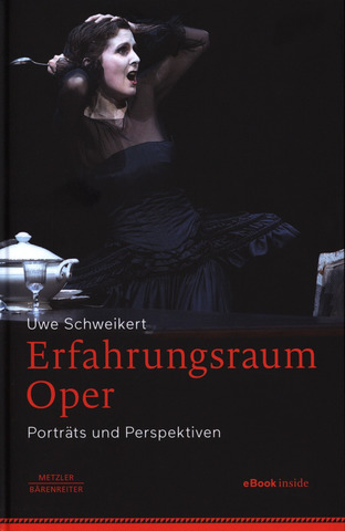 Uwe Schweikert: Erfahrungsraum Oper