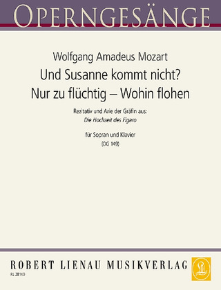 Wolfgang Amadeus Mozart - Und Susanne kommt nicht – Nur zu flüchtig – Wohin flohen (Figaros Hochzeit)