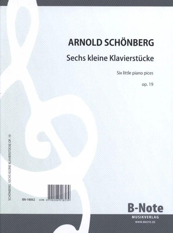 Arnold Schönberg - Sechs kleine Klavierstücke op.19
