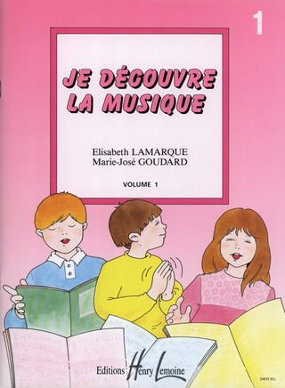 Elisabeth Lamarque y otros.: Je découvre la musique 1