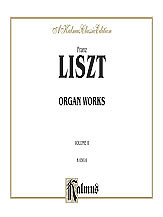Franz Liszt - Liszt: Organ Works, Volume II
