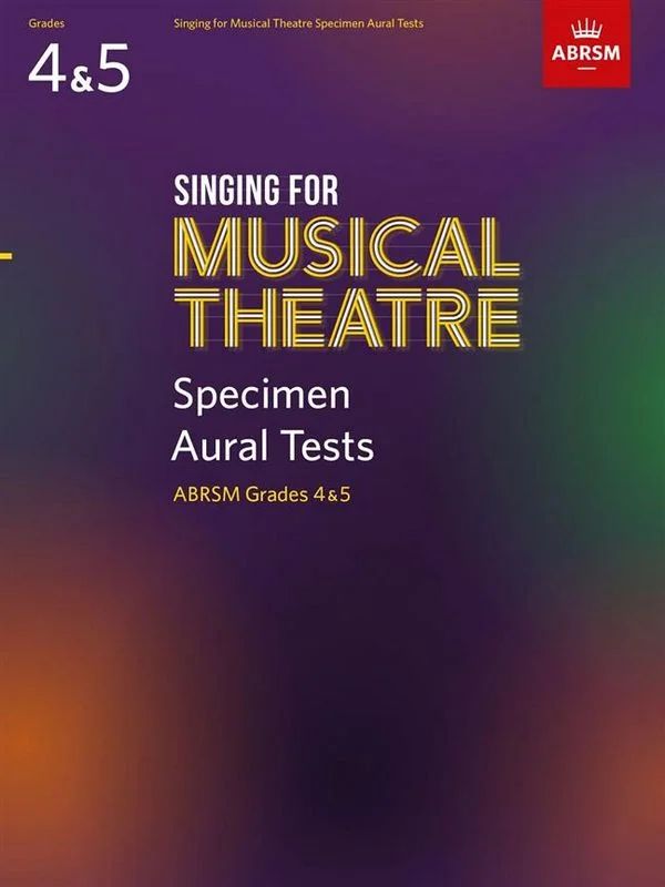 Singing for Musical Theatre, Aural Tests, ABRSM Grades 4 & 5