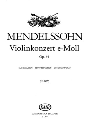 Felix Mendelssohn Bartholdy - Violin Concerto op. 64