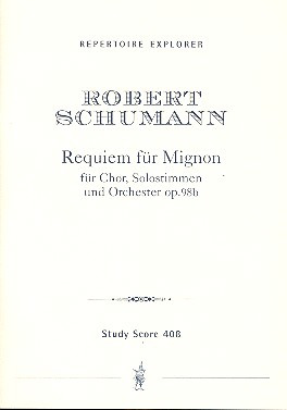 Robert Schumann: Requiem Fuer Mignon Op 98b