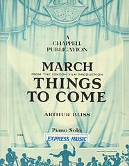 Arthur Bliss - Things To Come (March)