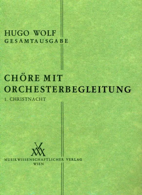 Hugo Wolf - Choere Mit Orchesterbegleitung 11/1