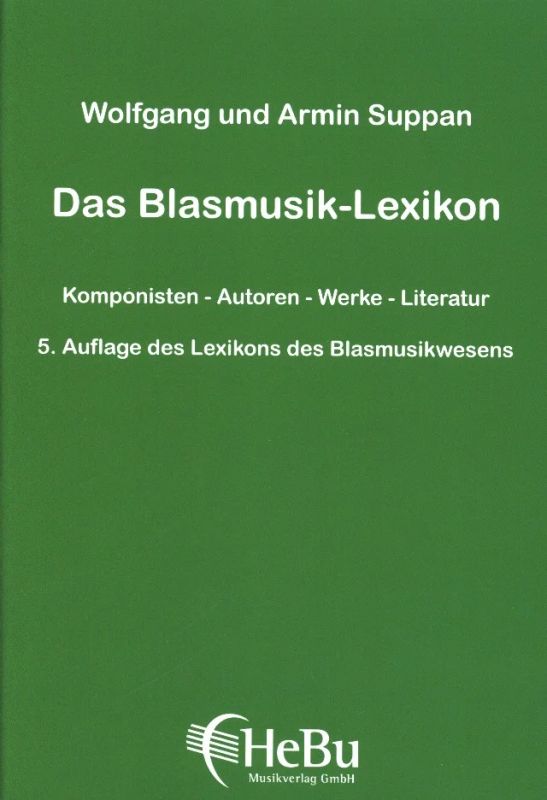 Wolfgang Suppan - Das Blasmusik-Lexikon