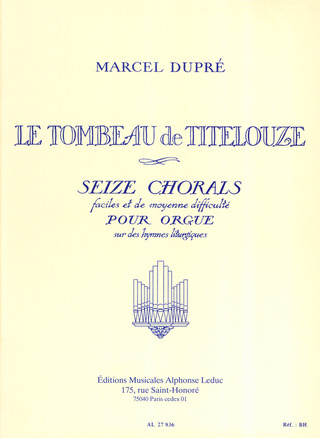 Marcel Dupré: Le tombeau de Titelouze op. 38