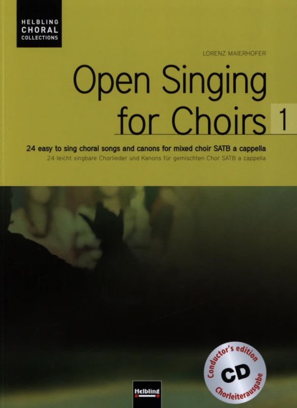 Lorenz Maierhofer - Open Singing for Choirs 1 – Chorleiterausgabe