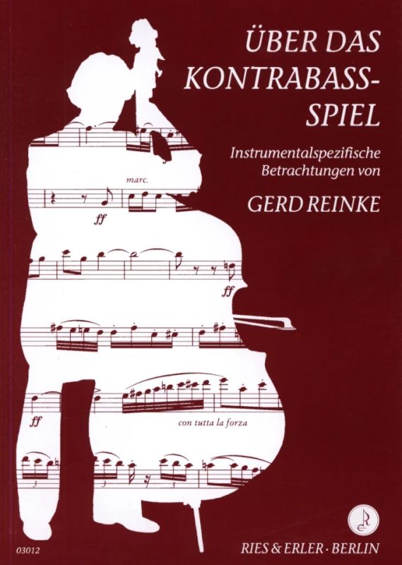 Gerd Reinke: Über das Kontrabass-Spiel