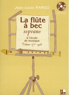 Jean-Louis Margo - Flûte à Bec à l'école de musique Vol.1
