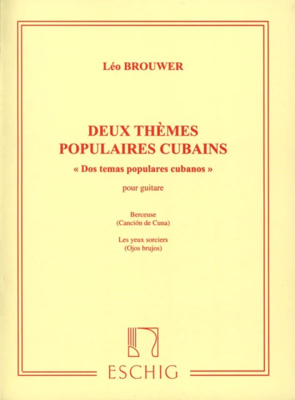 Leo Brouwer - Deux Thèmes Populaires Cubains