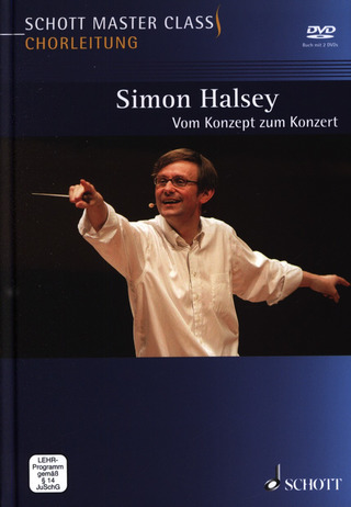 Simon Halsey: Schott Master Class – Chorleitung