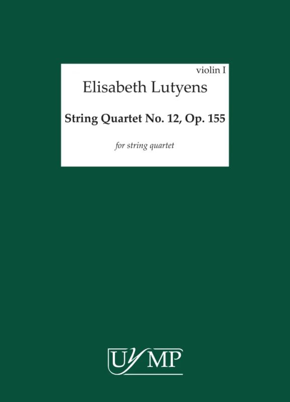 Elisabeth Lutyens - String Quartet No.12 Op.155