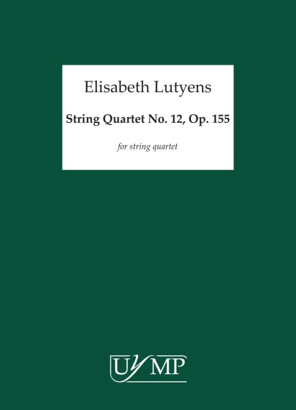 Elisabeth Lutyens - String Quartet No.12 Op.155