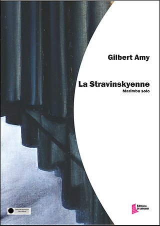 Gilbert Amy - Amy Gilbert : La Stravinskyenne