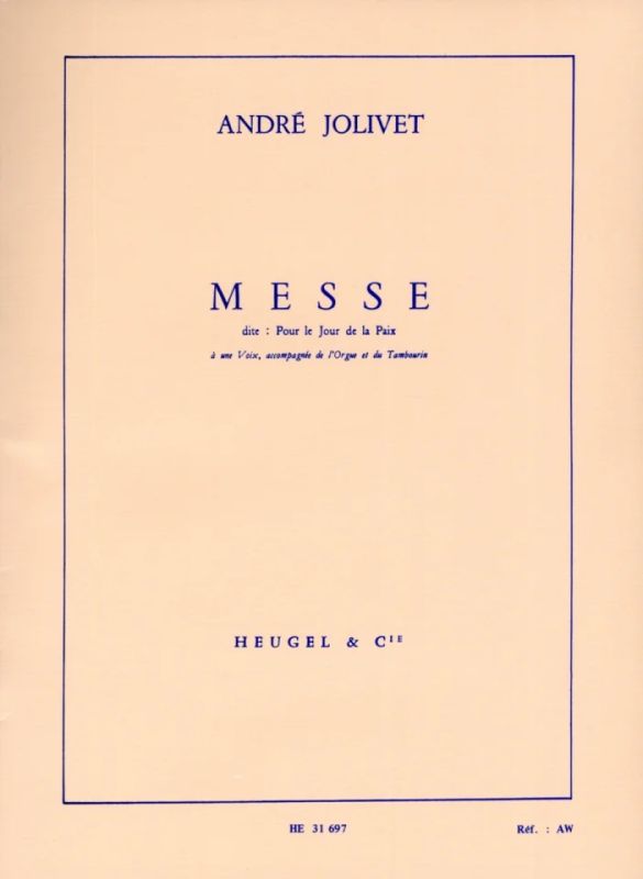 André Jolivet - Messe Dite Pour Le Jour De La Paix