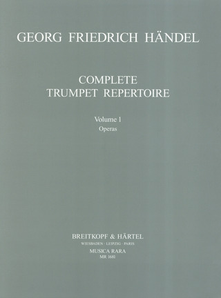 Georg Friedrich Händel: Complete Trumpet Repertoire - Vollständiges Trompeten-Repertoire