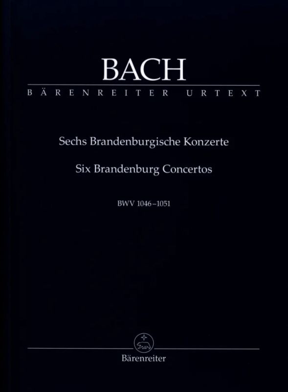 Johann Sebastian Bach - Sechs Brandenburgische Konzerte BWV 1046–1051