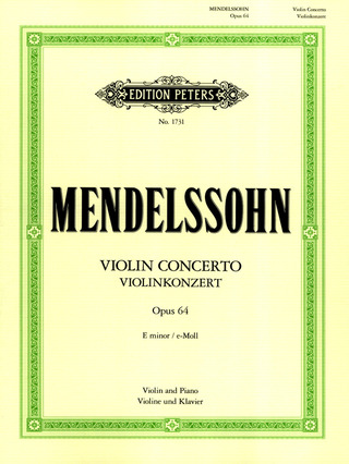 Felix Mendelssohn Bartholdy - Konzert für Violine und Orchester e-moll op. 64 (1844)