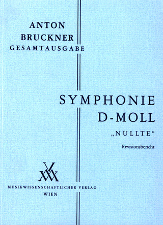 Anton Bruckner y otros.: Symphonie d-Moll ("Nullte") – Revisionsbericht