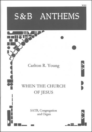 Carlton R. Young - When the Church of Jesus