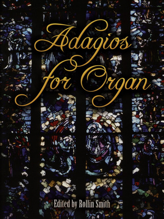 Rollin Smith - Adagios For Organ