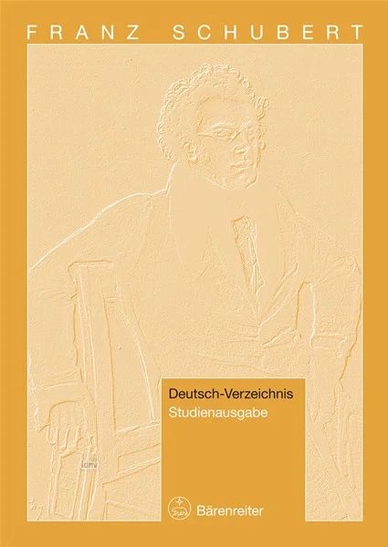 Franz Schubert - Franz Schubert – Thematic Catalogue of his Works in chronological order