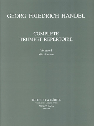 Georg Friedrich Händel: Complete Trumpet Repertoire - Vollständiges Trompeten-Repertoire