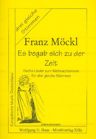 Franz Möckl - Es Begab Sich Zu Der Zeit