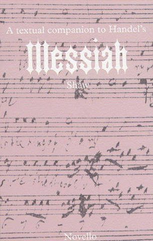 George Frideric Handel - A Textual Companion To Handel's Messiah
