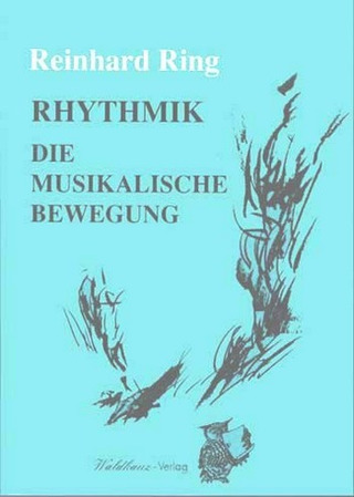 Reinhard Ring - Rhythmik – die musikalische Bewegung