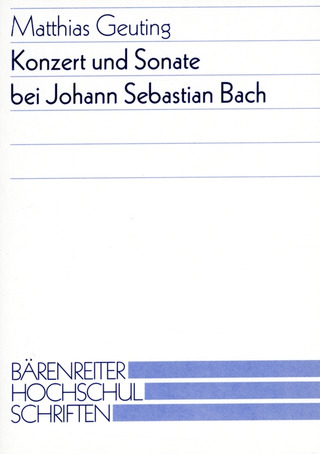Geuting, Matthias - Konzerte und Sonate bei Johann Sebastian Bach