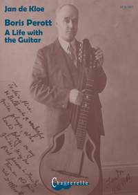 Jan de Kloe: Boris Perott – A Life with the Guitar