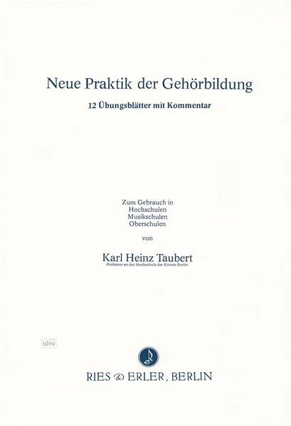 Taubert Karl Heinz - Neue Praktik der Gehörbildung