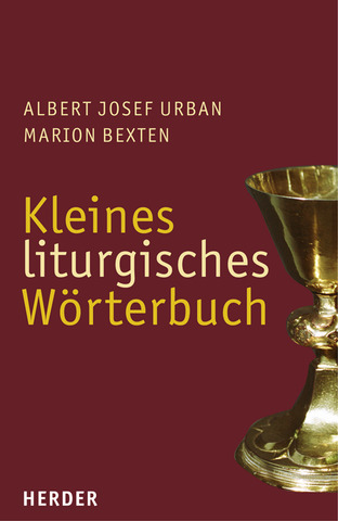 Albert Josef Urbany otros. - Kleines liturgisches Wörterbuch