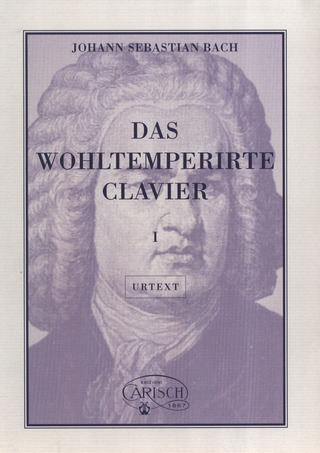 Johann Sebastian Bach - Das Wohltemperirte Clavier I