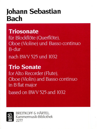 Johann Sebastian Bach - Triosonate B-dur nach BWV 525 und BWV 1032