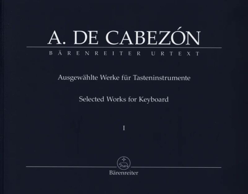Antonio de Cabezón - Selected Works I