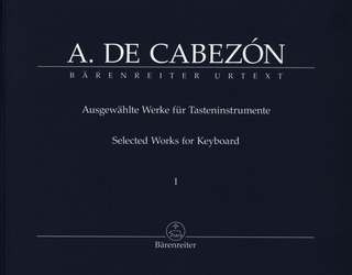 Antonio de Cabezón - Selected Works I