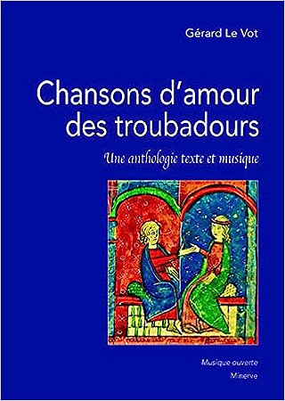 Gérard Le Vot - Chansons d'amour des troubadours