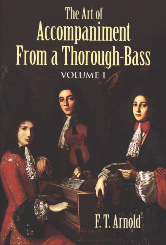 F. T. Arnold - The Art of Accompaniment from a Thorough-Bass 1